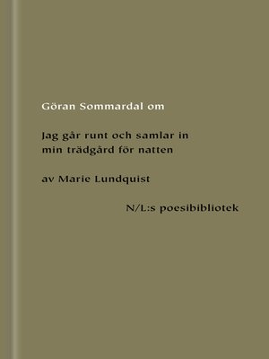 cover image of Om Jag går runt och samlar in min trädgård för natten av Marie Lundquist